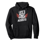 Lifes About Goals And Assists Hoodie - Casual Everyday Wear for Adults