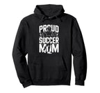 Proud Soccer Mom Football Enthusiast Hoodie - Casual Everyday Wear Unisex