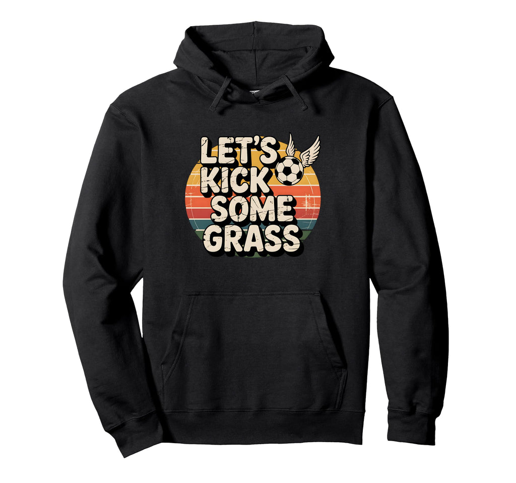 Let S Kick Some Grass Soccer Mom Hoodie - Aesthetic Graphic for Adults