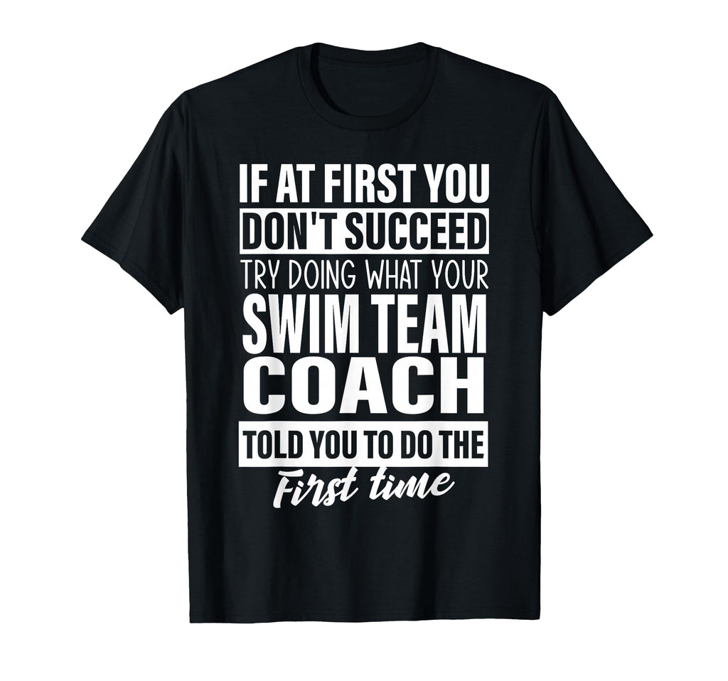 If First You Dont Succeed Swim Team T-Shirt - Streetwear Style Unisex