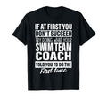 If First You Dont Succeed Swim Team T-Shirt - Streetwear Style Unisex