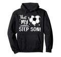 Proud Soccer Step Mom Soccer Player Step Hoodie - Graphic Print Men Women