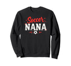 Proud Soccer Nana Funny Grandma Sweatshirt - Custom Art Print for Adults