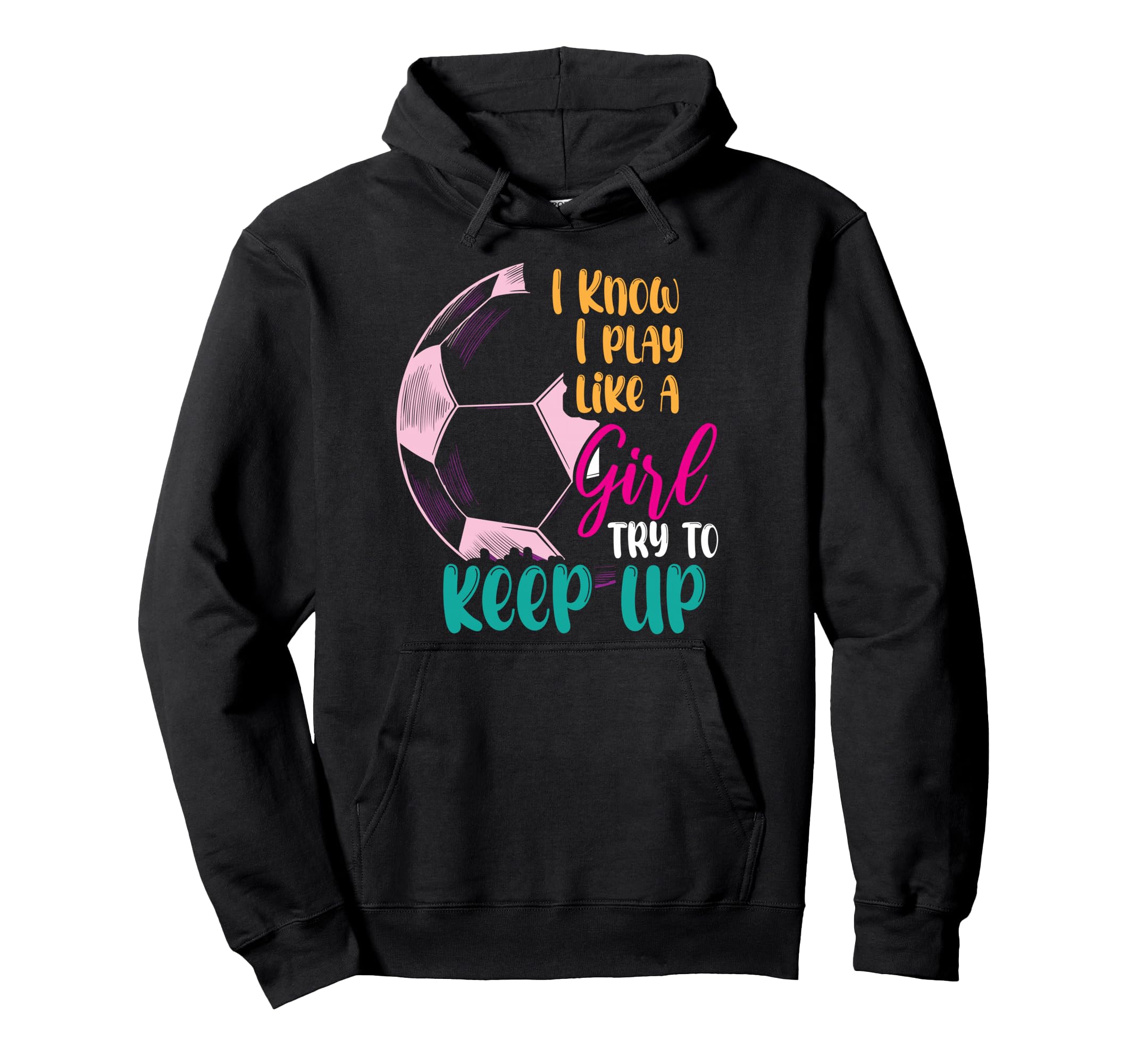 I Know I Play Like Try To Keep Up Hoodie - Casual Everyday Wear Men Women