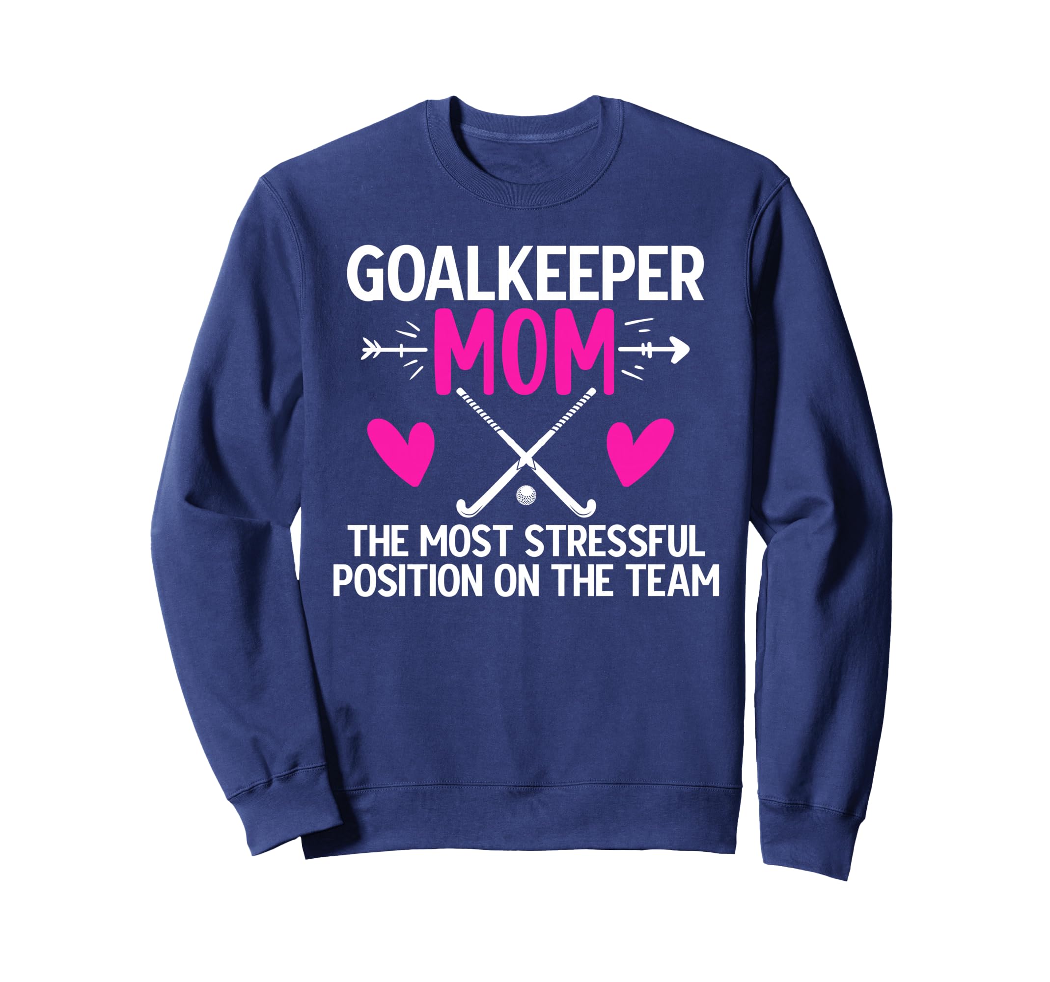 Field Hockey Goalkeeper Mom Funny Sweatshirt - Unique Graphic Men Women