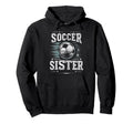 Soccer Sister Football Lover Gifts Hoodie - Minimalist Print Unisex
