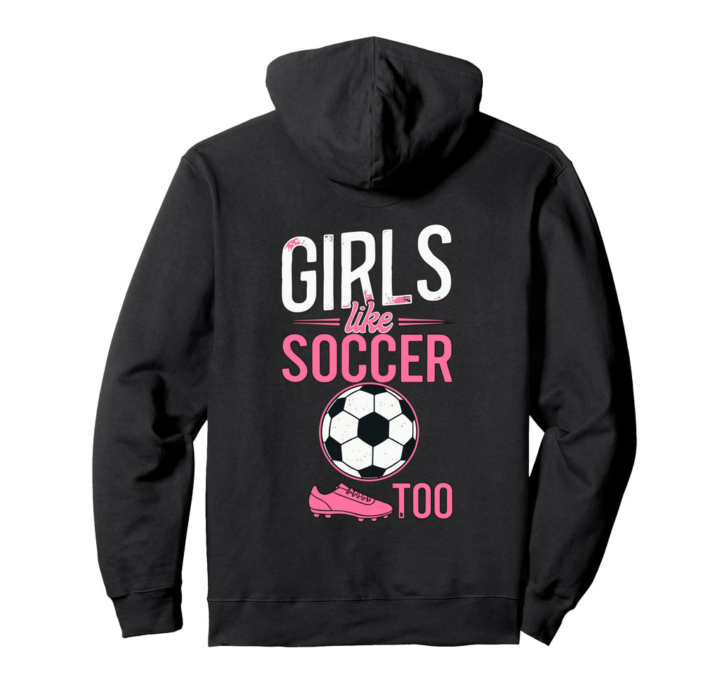 Like Soccer Too Female Soccer Player Hoodie - Trendy Graphic Men Women