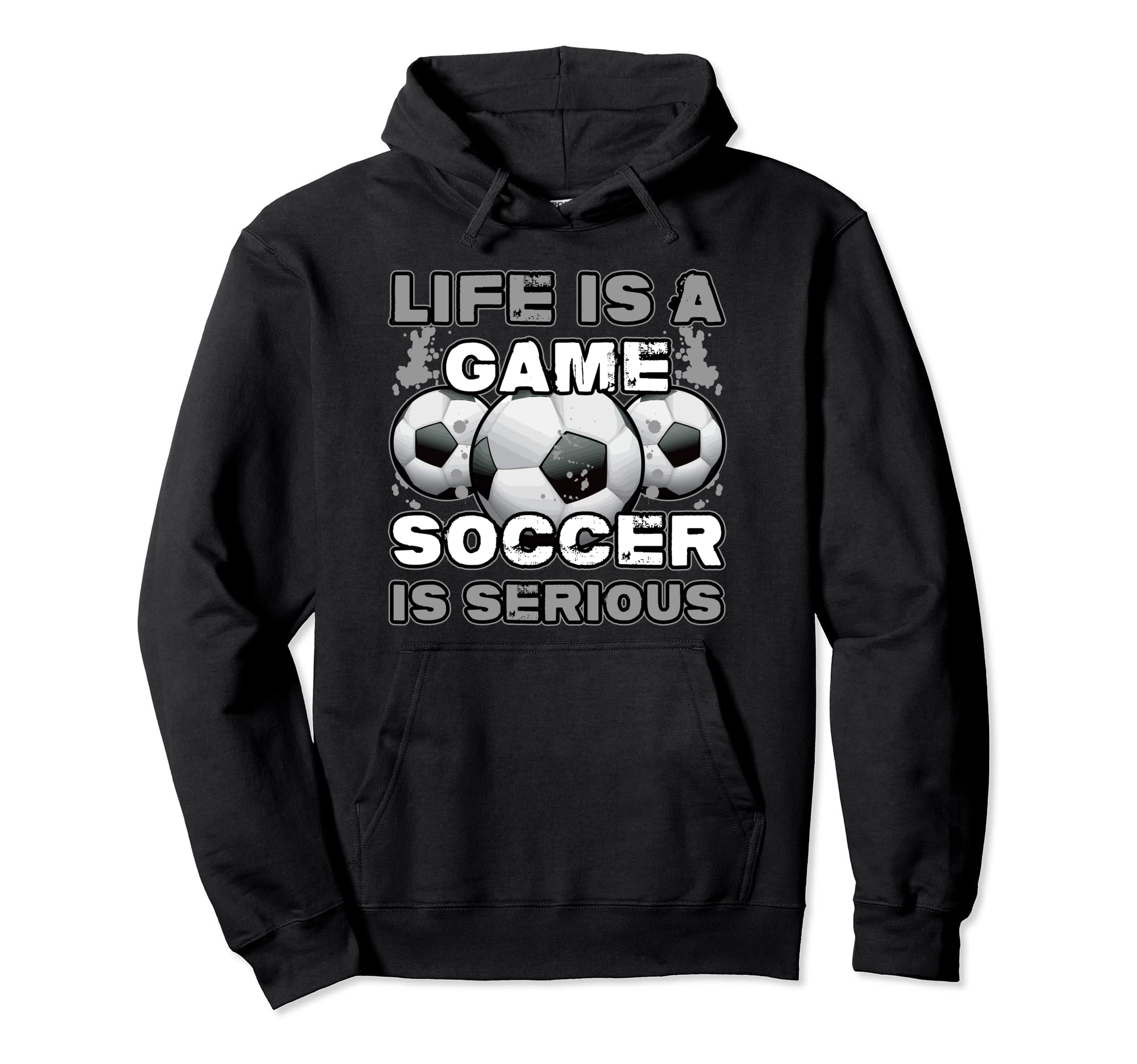 Life Is Game Soccer Is Serious Ball Hoodie - Custom Art Print Men Women