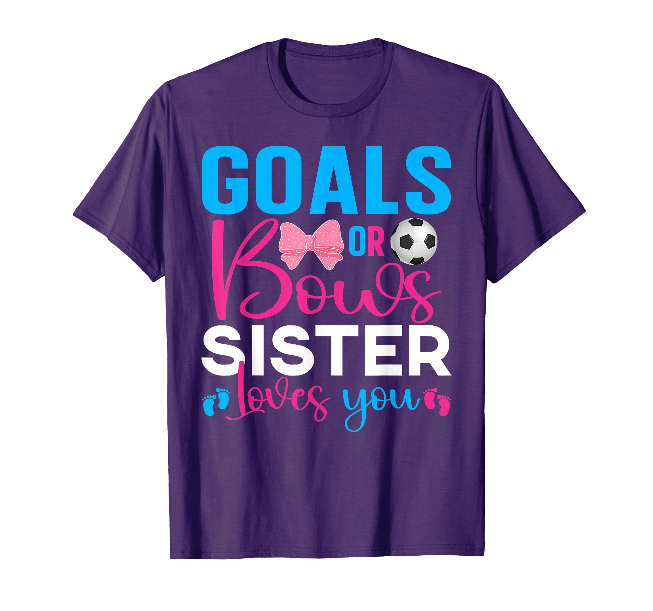 Goals Or Bows Sister Loves You T-Shirt - Custom Art Print for Adults