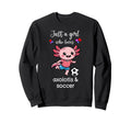 Axolotl Soccer Axolotl Soccer Sweatshirt - Fun Novelty Design Unisex