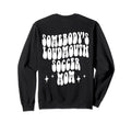 Somebodys Loud Mouth Soccer Mom Sweatshirt - Novelty Apparel for Adults