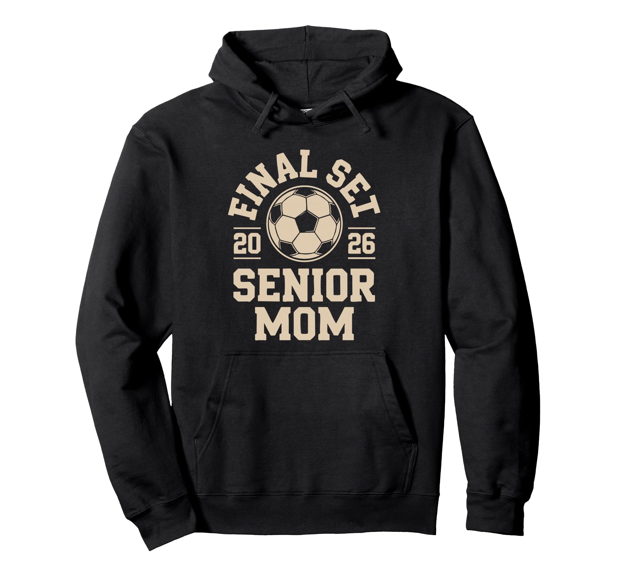 Senior Mom Soccer 2026 Final Set Hoodie - Unique Graphic Unisex