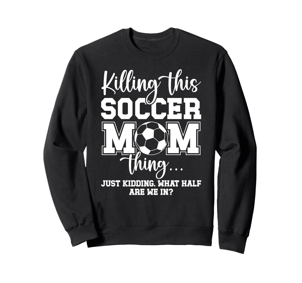 Soccer Mom Thing Mom Soccer Player Sweatshirt - Unique Graphic for Adults