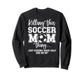 Soccer Mom Thing Mom Soccer Player Sweatshirt - Unique Graphic for Adults