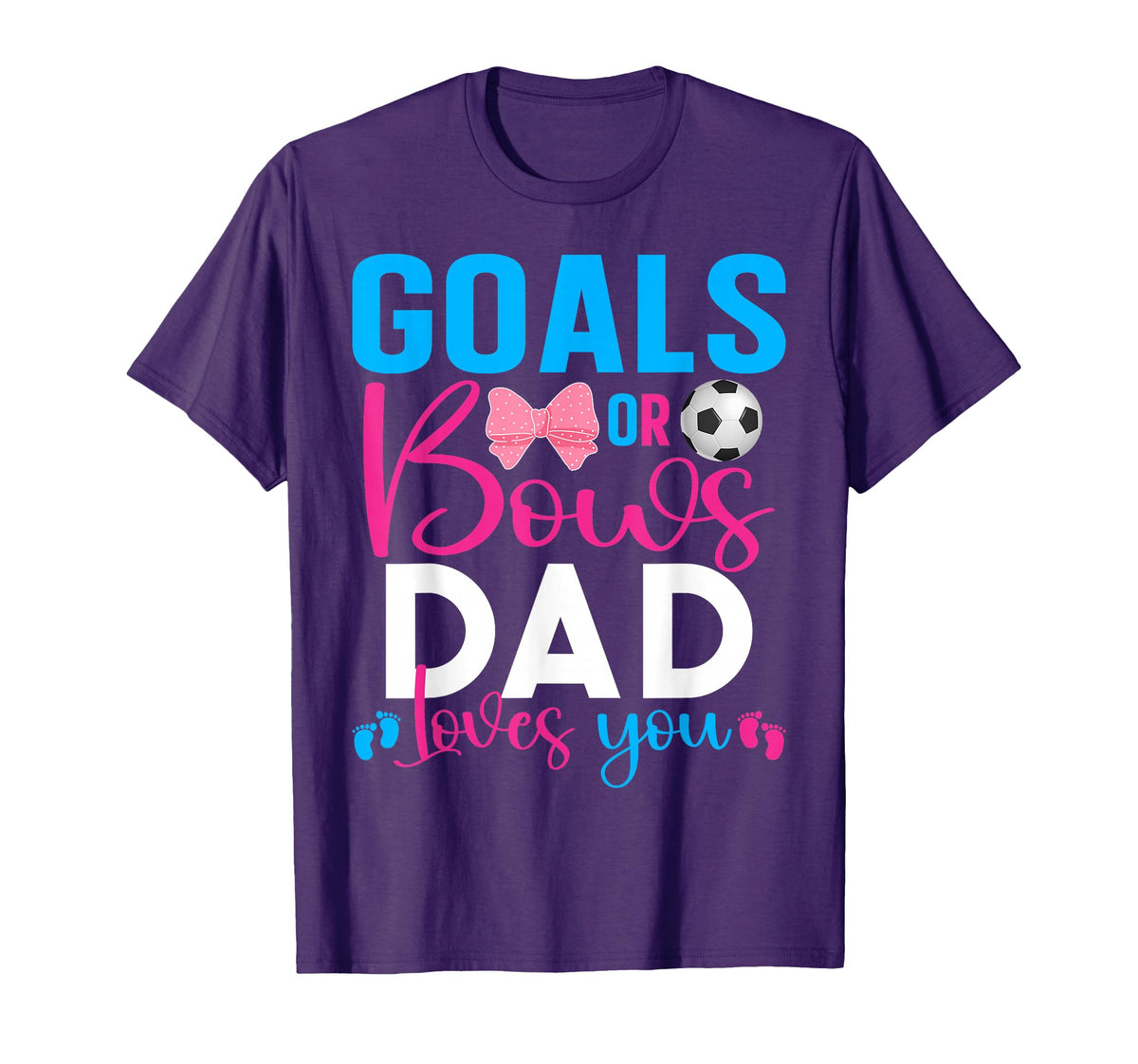 Goals Or Bows Dad Loves You Gender T-Shirt - Unique Graphic for Adults