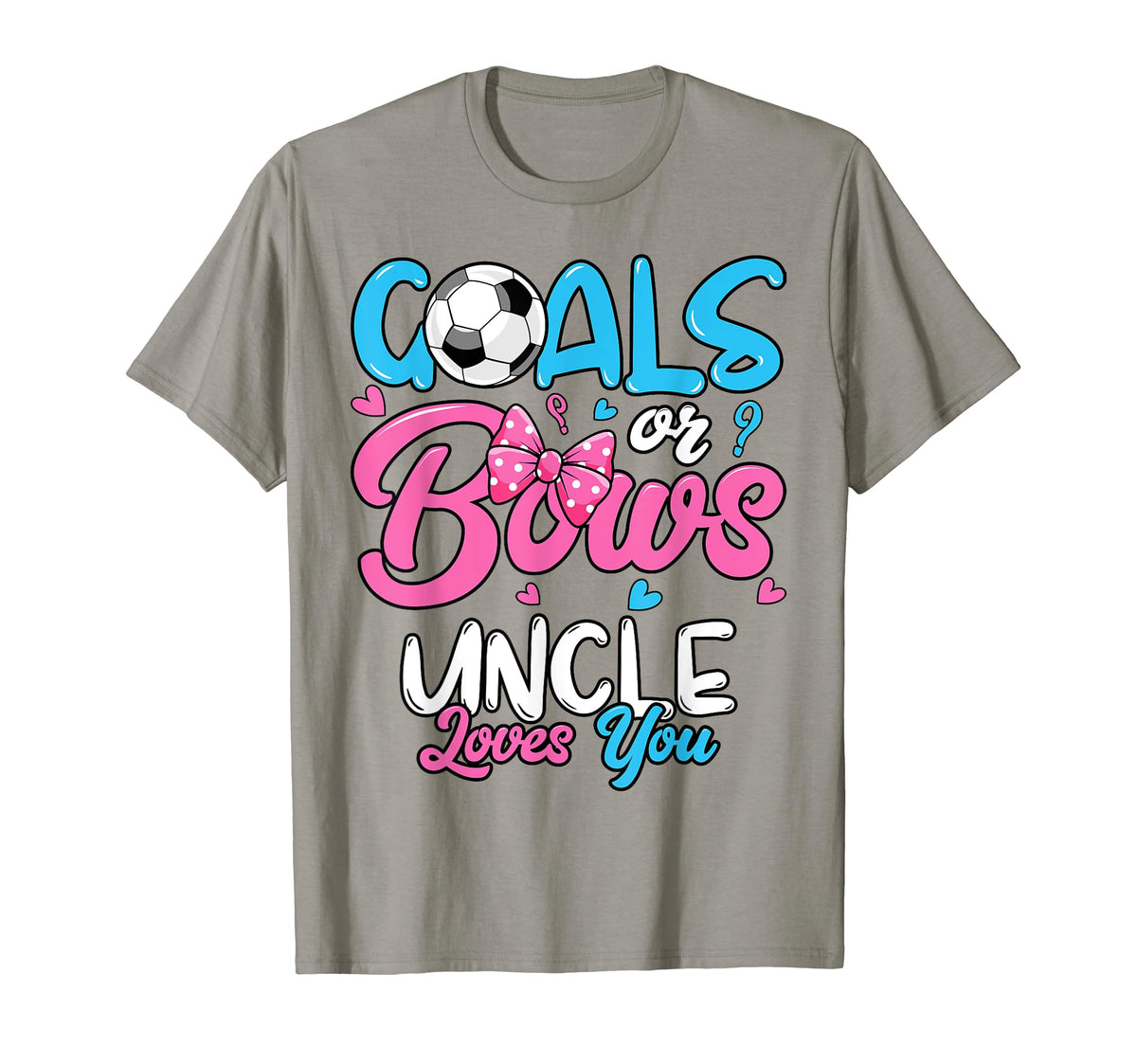 Gender Reveal Goals Or Bows Uncle Loves T-Shirt - Aesthetic Graphic Unisex