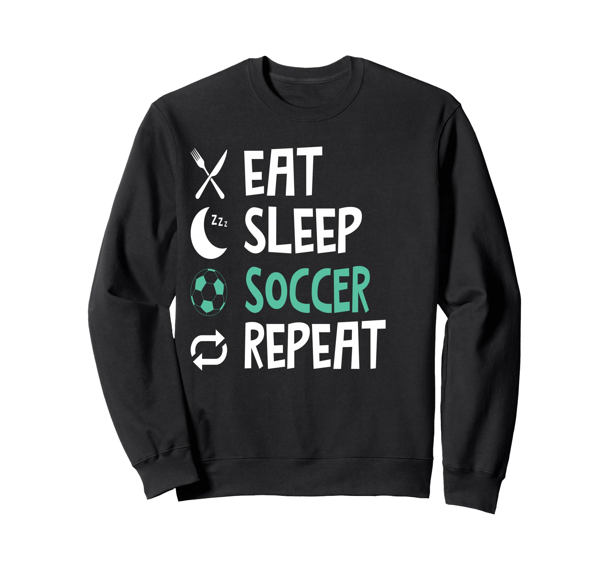 Funny Eat Sleep Soccer Repeat Sweatshirt - Aesthetic Graphic Men Women