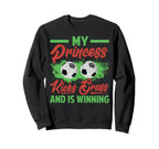 My Princess Kicks Grass And Is Sweatshirt - Fun Novelty Design for Adults