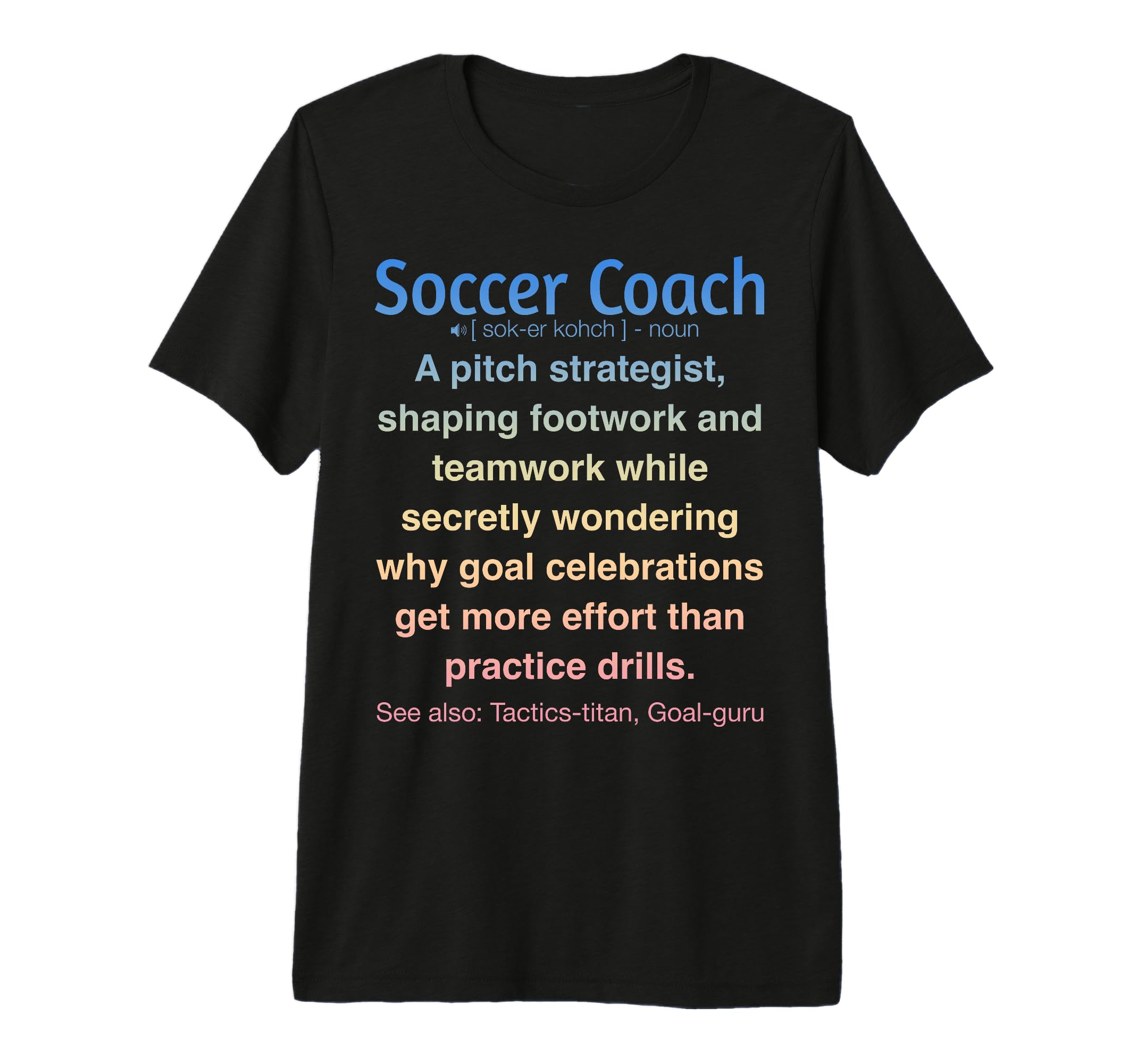 Funny Soccer Coach Tri Blend T-Shirt - Graphic Print for Adults