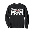 Soccer Team Mom Appreciation Sweatshirt - Fun Novelty Design Men Women