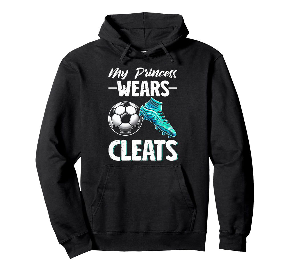 My Princess Wears Cleats Soccer Season Hoodie - Trendy Graphic for Adults