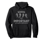 School Is Important But Soccer Is Hoodie - Streetwear Style for Adults