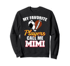 My Favorite Players Call Me Sweatshirt - Casual Everyday Wear Men Women