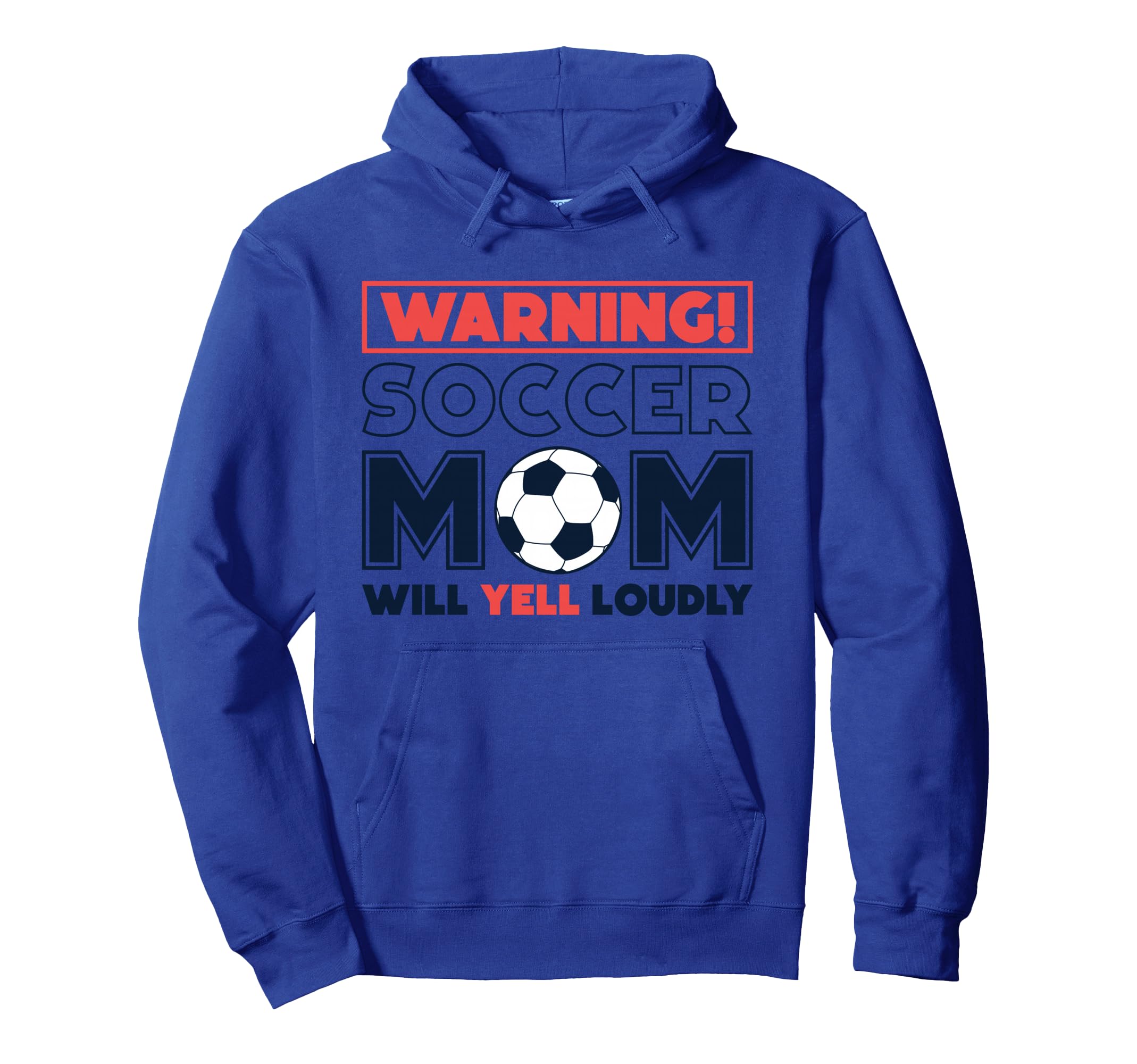 Warning Soccer Mom Will Yell Loudly Hoodie - Fun Novelty Design Men Women