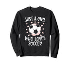 Just Who Loves Soccer Soccer Sport Fan Sweatshirt - Graphic Print Unisex