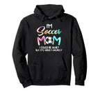 Im Soccer Mom I Could Be Quiet Soccerball Hoodie - Unique Graphic Unisex