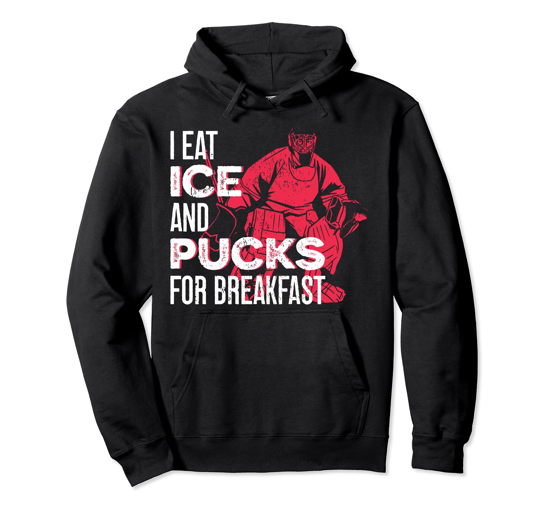 Ice Hockey Goalie Goalkeeper I Eat Ice Hoodie - Aesthetic Graphic Unisex