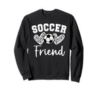 Soccer Friend Matching Family Soccer Sweatshirt - Aesthetic Graphic Unisex