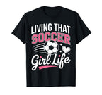 Living That Soccer Life T-Shirt - Minimalist Print Unisex