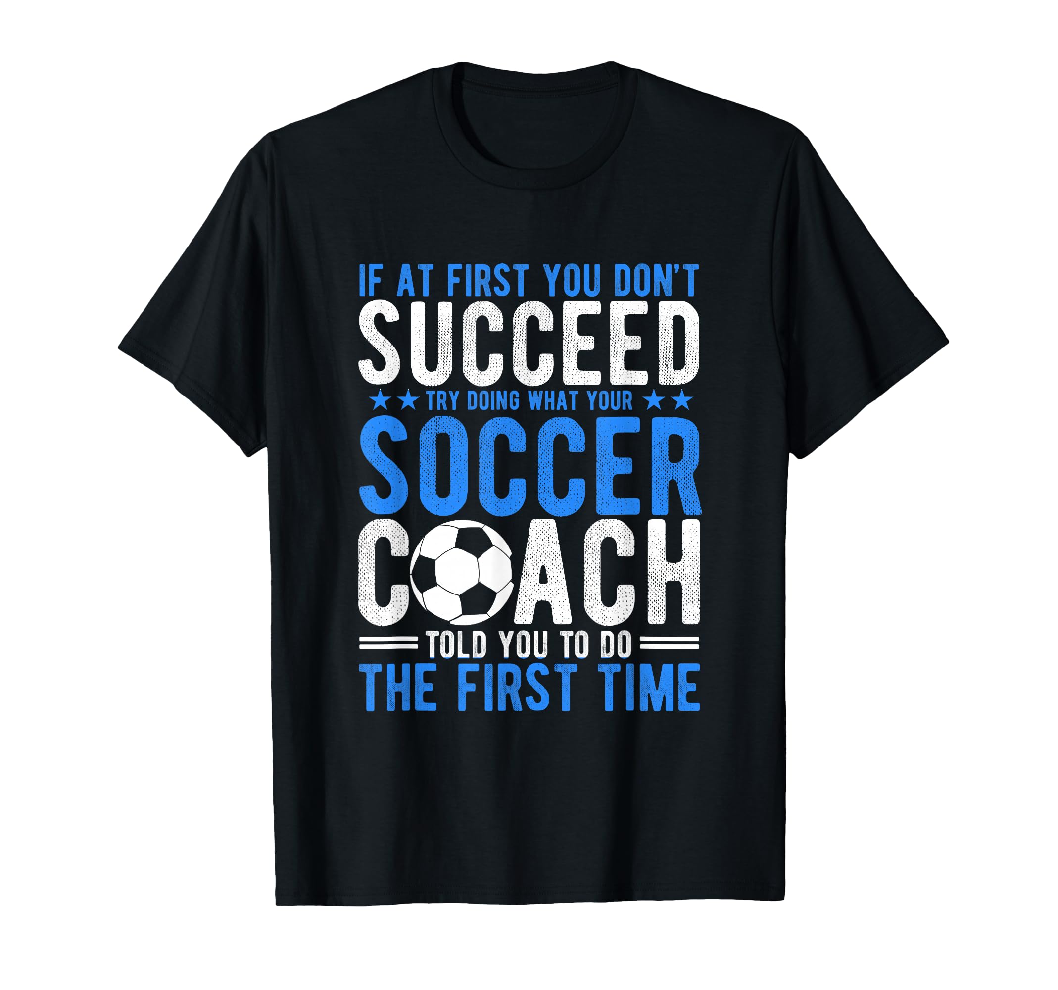 If First You Dont Succeed Try Doing T-Shirt - Graphic Print for Adults