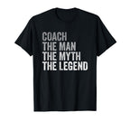 Coach Myth Legend Team Coaching T-Shirt - Fun Novelty Design Men Women