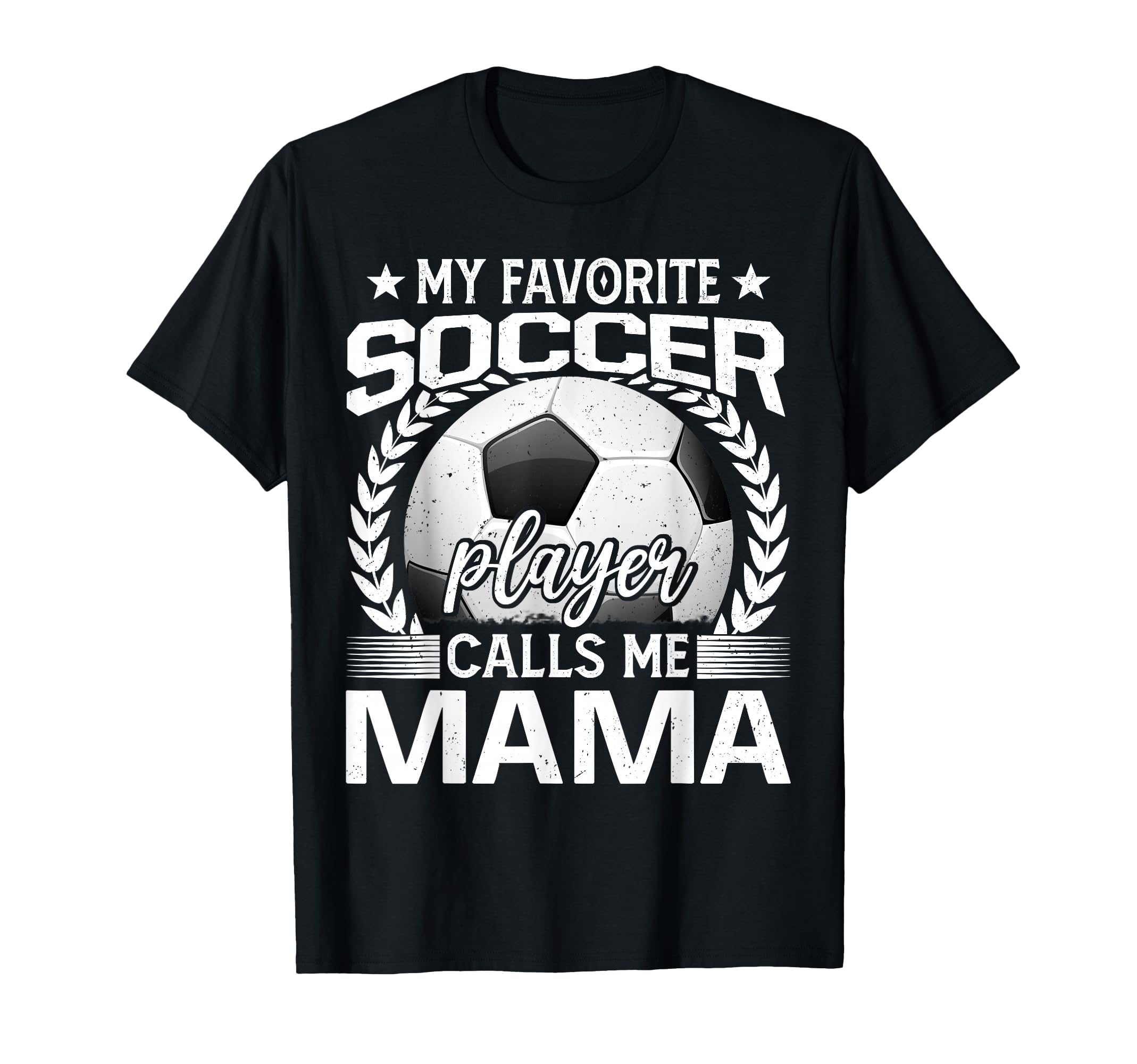 My Favorite Soccer Player Calls Me T-Shirt - Fun Novelty Design Men Women