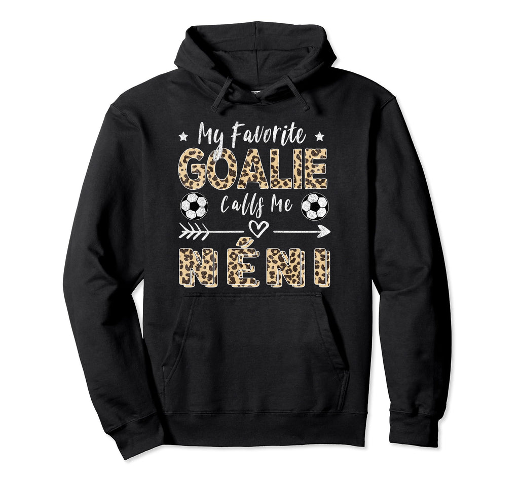 My Favorite Goalie Calls Me N Ni Hoodie - Aesthetic Graphic for Adults