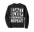 Soccer Player Soccer Lover Coach Eat Sweatshirt - Unique Graphic Men Women