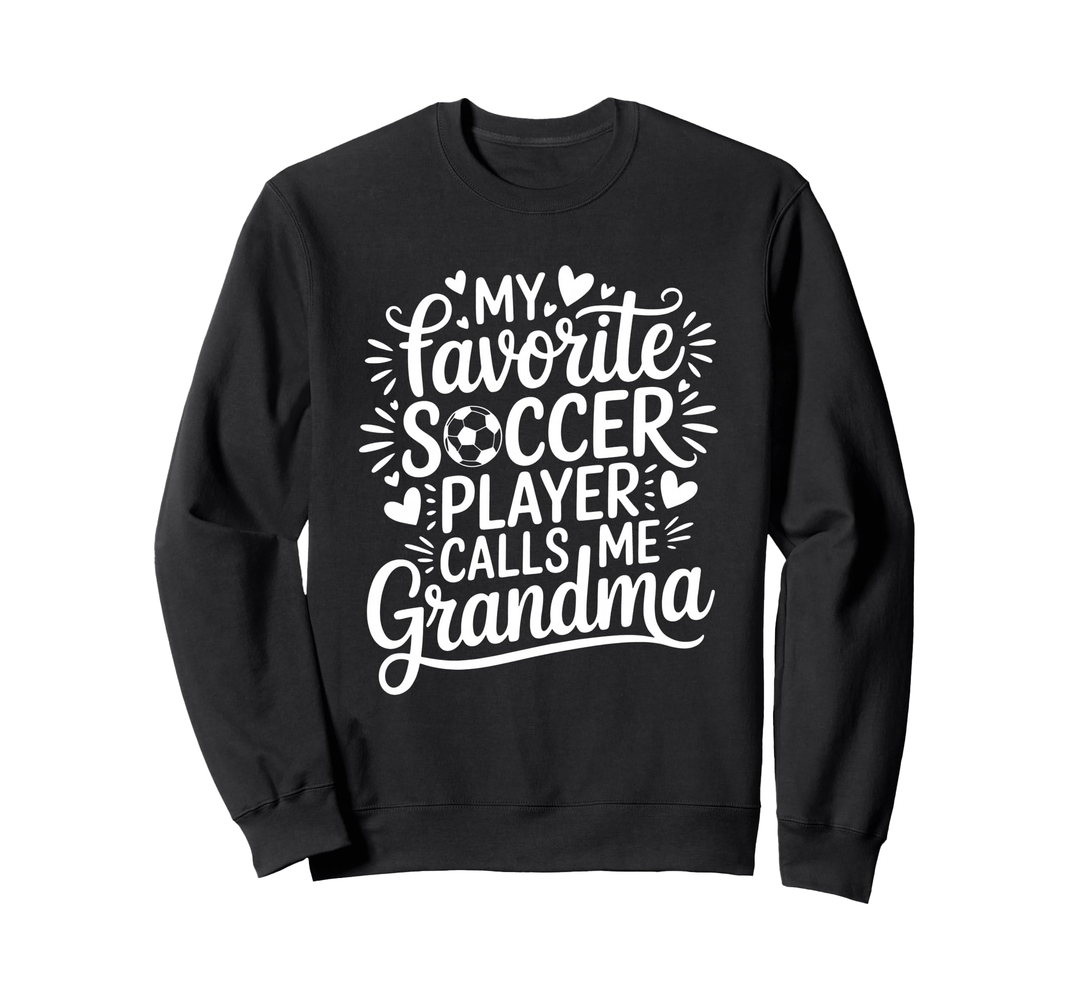 My Favorite Soccer Player Calls Sweatshirt - Casual Everyday Wear Unisex