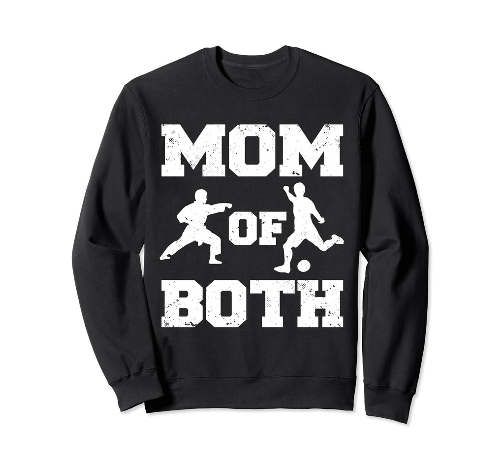 Mom Both Funny Soccer Karate Mom Sweatshirt - Graphic Print Men Women