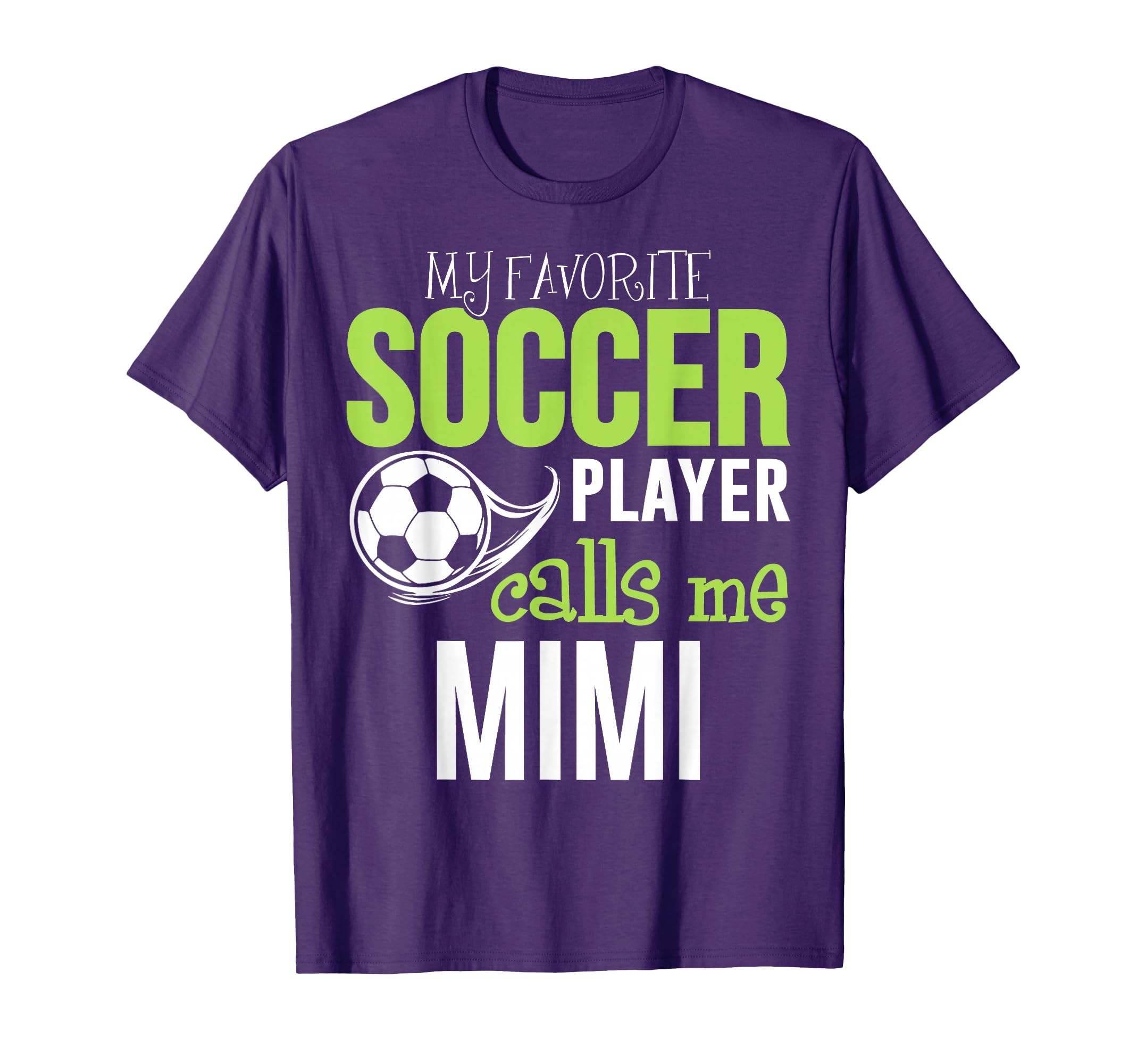 Soccer Mimi My Favorite Player Calls T-Shirt - Novelty Apparel for Adults