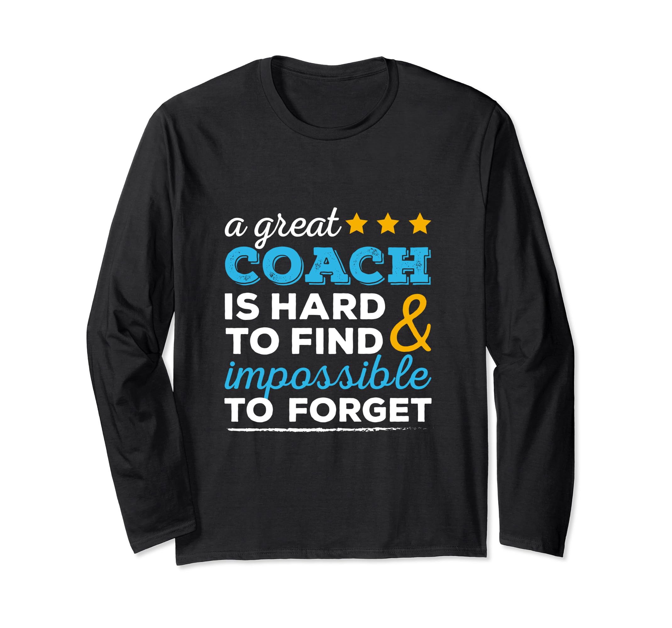 Coach Great Coach Hard To Find T Gift T-Shirt - Novelty Apparel for Adults