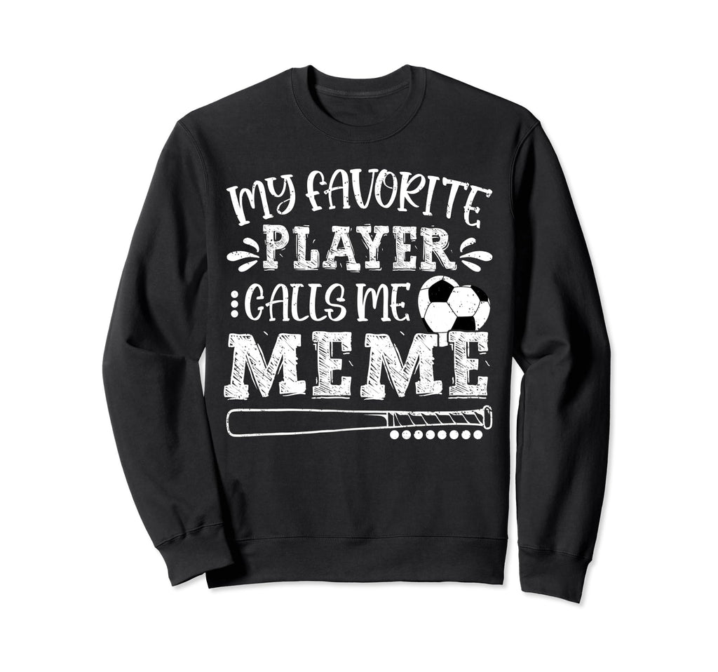 My Favorite Player Calls Me Meme Sweatshirt - Novelty Apparel Men Women
