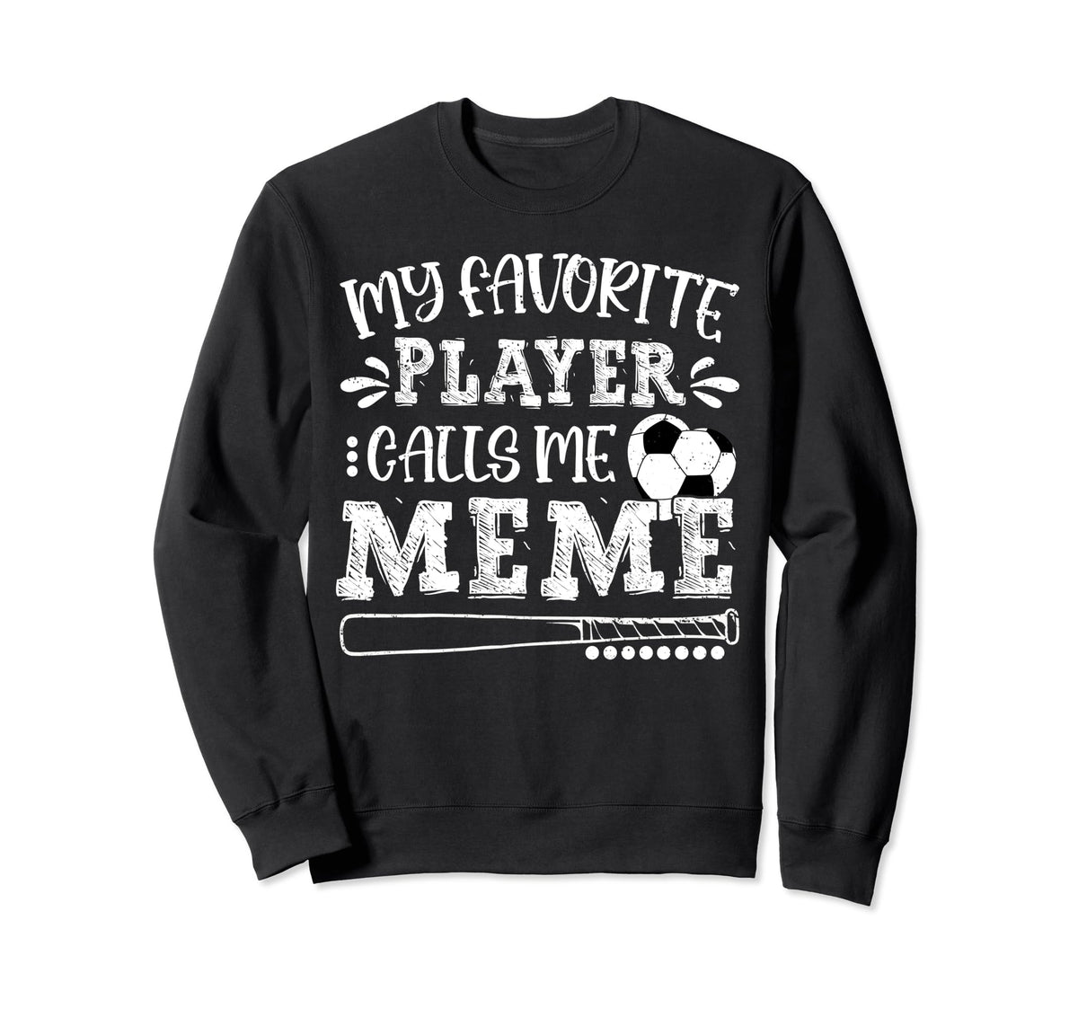 My Favorite Player Calls Me Meme Sweatshirt - Novelty Apparel Men Women