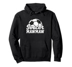 Soccer Mawmaw Gifts Mothers Day Soccer Hoodie - Novelty Apparel Unisex