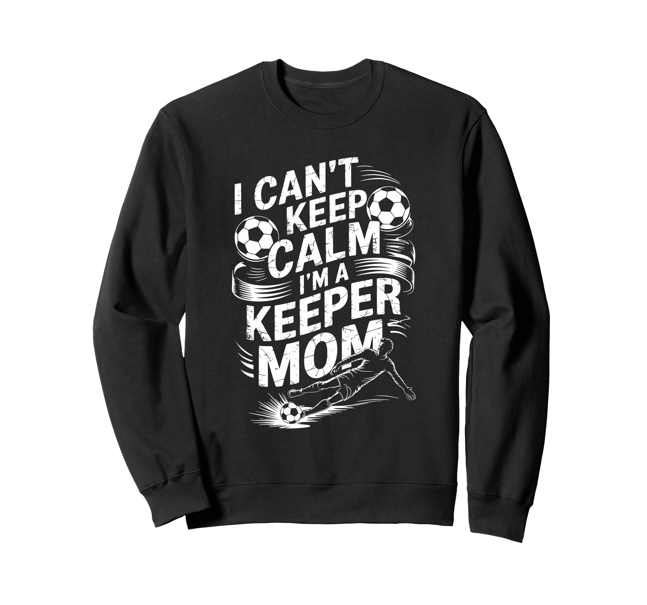 Soccer Player Mother I Cant Keep Calm Im Sweatshirt - Graphic Print Unisex