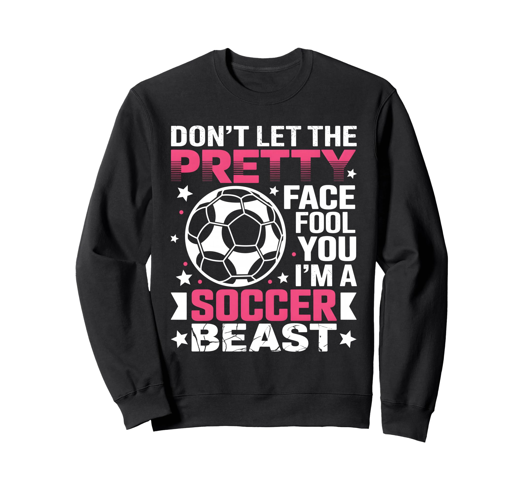 Dont Let Pretty Face Fool You Sweatshirt - Aesthetic Graphic Men Women