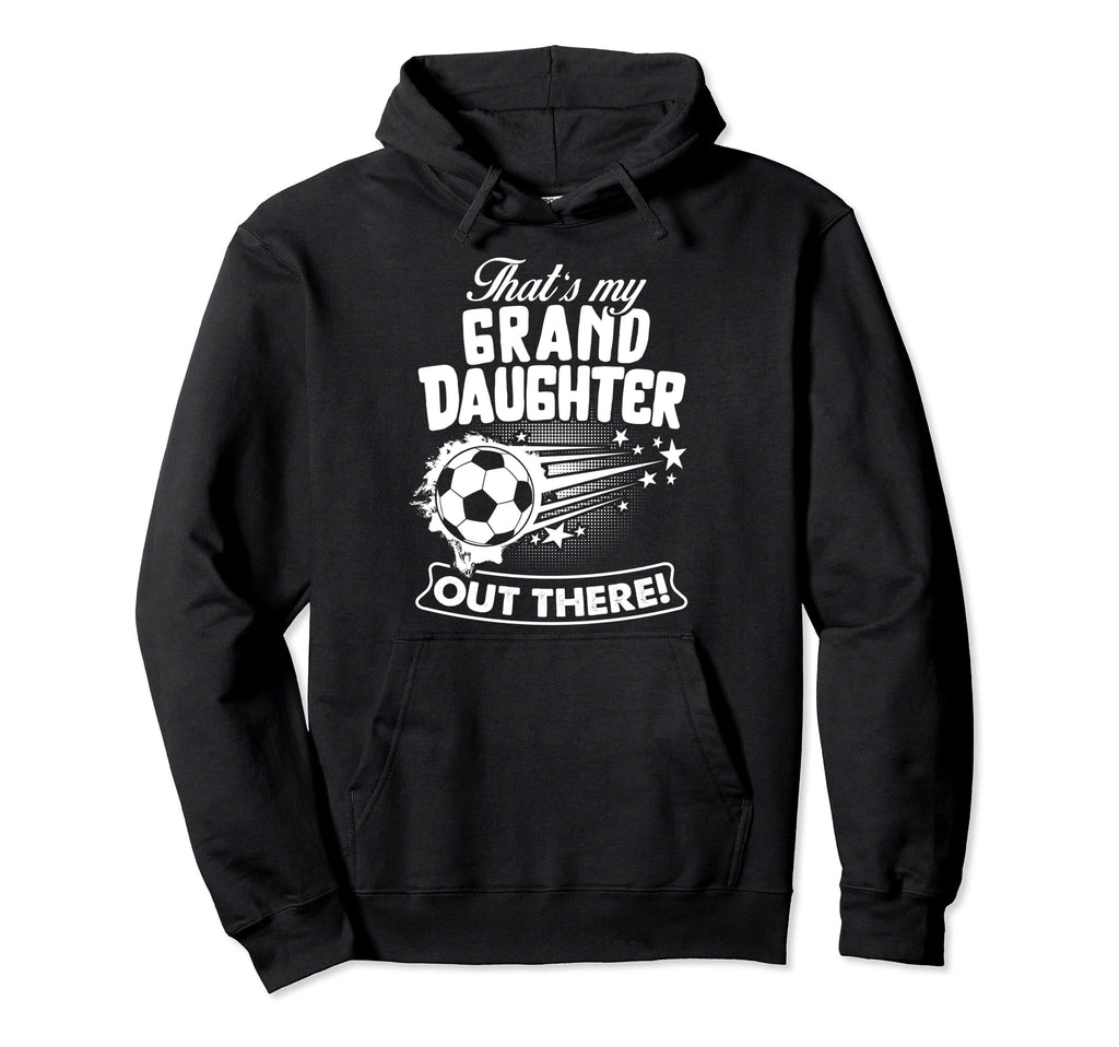 Thats My Granddaughter Out There Hoodie - Aesthetic Graphic Men Women