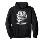 Thats My Granddaughter Out There Hoodie - Aesthetic Graphic Men Women