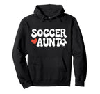 Proud Soccer Aunt Family Sport Hoodie - Fun Novelty Design Men Women